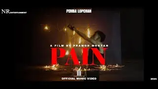Pemba Lopchan - PAIN ( Official Music Video ) @pembalopchanoffical5872