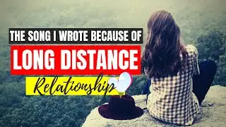 The Song I Wrote When I was on a Long Distance Relationship - Jimi Wasabe