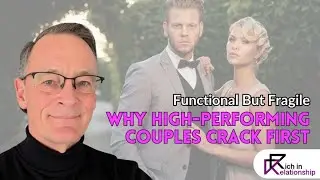 Functional but Fragile: Why High-Performing Couples Crack First