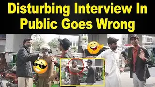 Disturbing Interview In Public Goes Wrong || Public Prank In Pakistan || Daily Dharti
