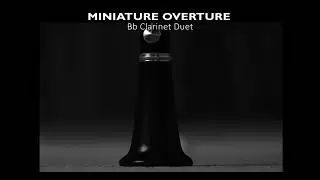 Miniature Overture Bb Clarinet Duet Arrangement