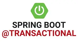 Spring Boot: How To Use Transactional Annotation