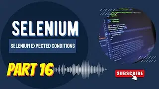 Master Expected Conditions in Selenium Java | WebDriverWait Explained