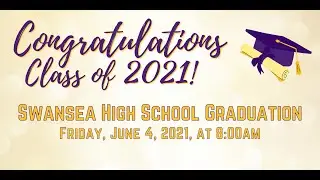 Class of 2021 - Swansea High School Graduation