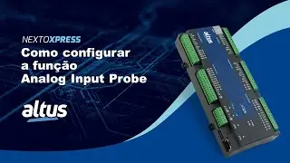 Nexto Xpress #150 - Como configurar a função Analog Input Probe