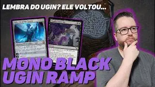 ⚫️⚫️ Deck Mono Black Ugin Ramp: a diversão vai começar