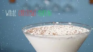 White Christmas Martini (Dreaming of a Christmas Cocktail?)