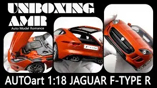 JAGUAR F TYPE R  / 1:18 AUTOart car model / 4k video by Auto Model Romance / UNBOXING