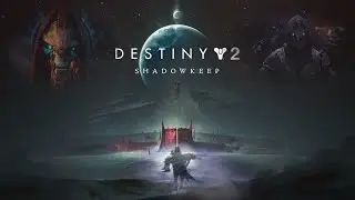 Destiny 2 -  Shadowkeep dlc