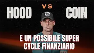 HOOD vs. COIN and a possible financial super cycle