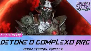 DOOM ETERNAL Miss&atilde;o 6 COMPLEXO ARC Detonado #6  | Aquele Cara