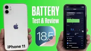 iPhone 11 Battery Test & Battery Review on iOS 18.5