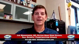 WHHI NEWS | Joe Monmonier: Fall Sports/Construction Update | Hilton Head Island High School | WHHITV