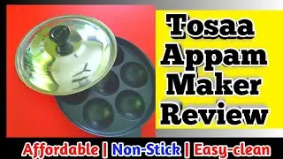 TOSAA APPAM MAKER REVIEW || BEST APPAM MAKER ONLINE || APPAM PATRA