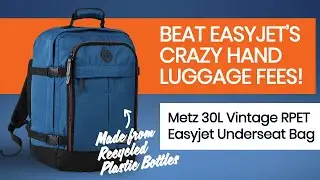 Avoids easyJet's hand luggage charges AND is made from recycled plastic bottles! New Metz 30L RPET