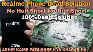Realme Phone Dead Solution | No Half Short No Full Short | Only Dead Solution
