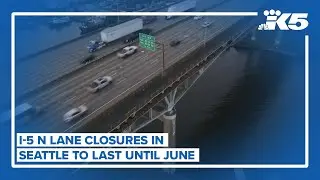 I-5 N lane closures in Seattle will last until June