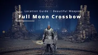 Full Moon Crossbow Location Guide :: Best looking ranged weapon!