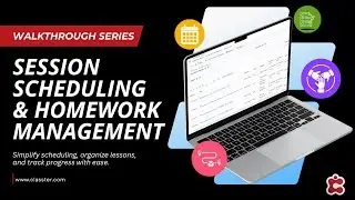 Session Scheduling & Homework Management - Classter Walkthrough Series