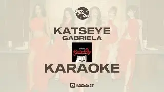 KATSEYE - GABRIELA - KARAOKE