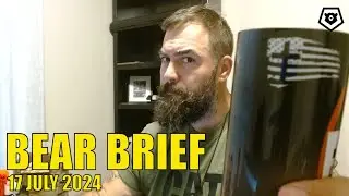 We All Gon' Die Wednesday | Bear Brief 17JUL24