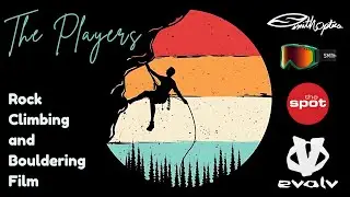 The Players | Rock Climbing and Bouldering Film  🌴⛰️