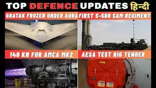 India's Defence Updates: Ghatak UCAV Frozen, AMCA Mk2 Engine Breakthrough & S-500 Deployment