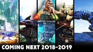 Ark Survival Evolved RoadMap 2018/2019... FREE CONTENT - New Features AND MORE!