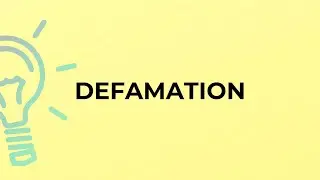What is the meaning of the word DEFAMATION?