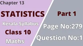 Class10 | Maths | Chapter13 | Statistics | PageNo:279; Question No:1 | KeralaSyllabus | Part 1