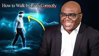We Walk by Faith and Not By Sight