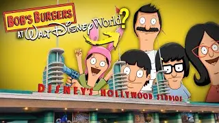 ExploraStories | BOB'S BURGERS in Disney World?! (Imagineering The Belchers Into Hollywood Studios)