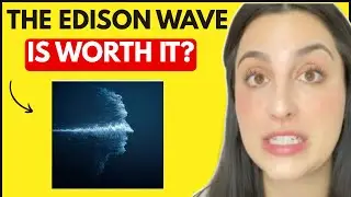 The Edison Wave Explained &ndash; Sound Technology and General Information