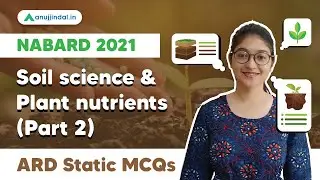 NABARD Grade A & B | ARD Static MCQs | -  Soil science and Plant Nutrients Part 2 By Pooja Ma'am