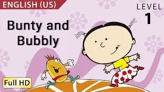 Bunty and Bubbly: Learn English (US) with subtitles - Story for Children 