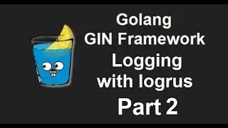 GIN Golang API development course | GIN Golang API tutorial #6: Logging with Logrus in go part 2
