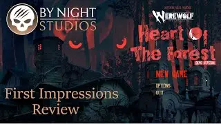 By Night Studios First Impressions Review: Werewolf the Apocalypse: Heart of the Forest