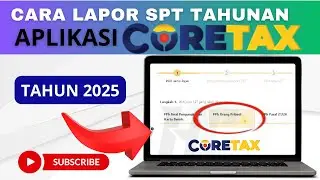 CARA LAPOR SPT TAHUNAN DARI CORETAX 2025