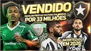 💰MARLON FREITAS É VENDIDO AO PALMEIRAS POR 33,2 MILHÕES DE REAIS | BARBOZA E TELLES VÃO SAIR TAMBÉM?