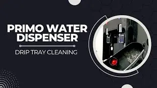 Primo Water dispenser - Cleaning the drip tray