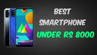 Best Phone Under 8000 in 2020 | Best Smartphone under 8000 budget