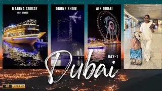 Day 1 in Dubai | 4k-Night View of Dubai (#UAE) | Marina Cruise | Drone Show | AIN Dubai Ferris wheel