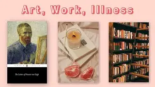 Neurodivergence / Art / Work Culture / Van Gogh's Letters