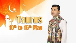 Taurus Weekly horoscope 10th May to 16th May 2021