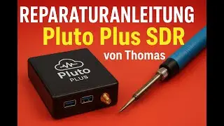 DIY REPARATURANLEITUNG  Pluto Plus SDR von Thomas  #sdr #plutoplus #adalm #rtlsdr #diy #funkger&auml;t