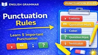 Puntuation marks in English | Comma, Quotation Mark, Colon, Question Mark, Semicolon