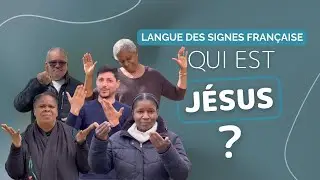Qui est Jésus ? I Langue des Signes Française