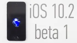 Полный обзор iOS 10.2 Beta 1 &mdash;  что нового?