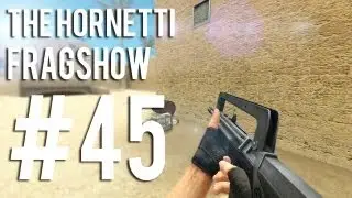 The Hornetti: Fragshow #45
