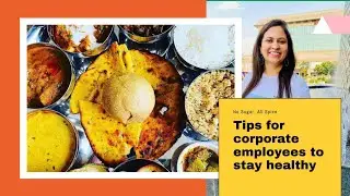 How to stay healthy with busy life? Healthy diet for corporate employees|| eat healthy stay fit 😍